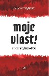 Moje vlast! - Pro jsem byl neonacista - Christian E. Weissgerber