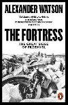 The Fortress : The Great Siege of Przemysl - Watson Alexander