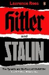 Hitler and Stalin : The Tyrants and the Second World War - Rees Laurence