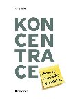 Koncentrace - Chris Bailey
