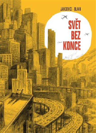 Svt bez konce - Christophe Blain,Jean-Mare Jancovici