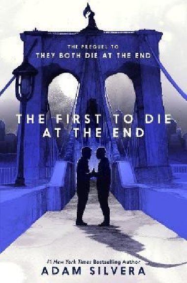 The First to Die at the End - Silvera Adam