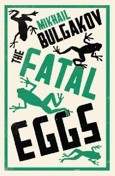 The Fatal Eggs - Bulgakov Michail Afanasjevi