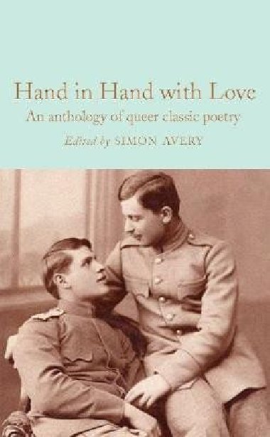 Hand in Hand with Love: An Anthology of Queer Classic Poetry - Avery Simon