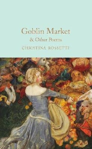 Goblin Market & Other Poems - Rossetti Christina G.