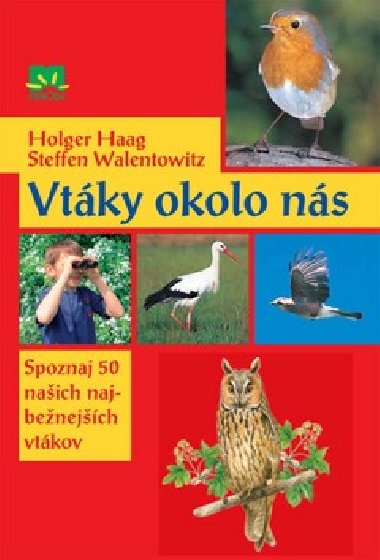 Vtky okolo ns - Holgen Haag; Steffen Walenowitz