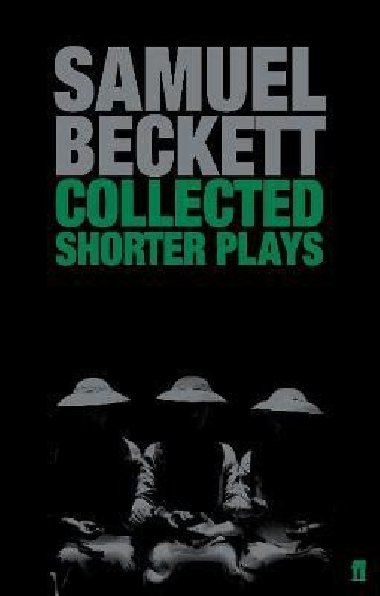 Collected Shorter Plays - Beckett Samuel