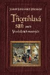 Třicetihlavá saň aneb Ve službách mocných - Josef Bernard Prokop