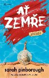 A zeme - Bt ta druh me bt vraedn - Sarah Pinborough