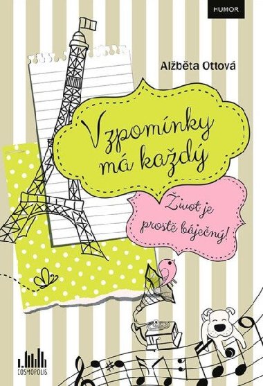 Vzpomnky m kad - ivot je prost bjen! - Albta Ottov