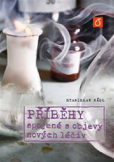 Příběhy spojené s objevy nových léčiv - Stanislav Rádl