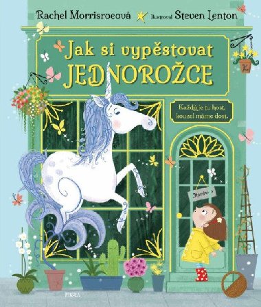 Jak si vypstovat jednoroce - Rachel Morrisroe