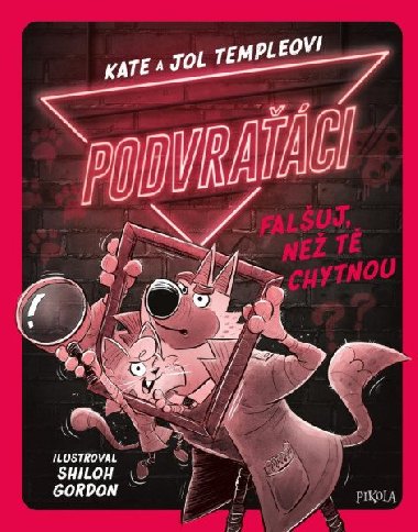 Podvraci: Faluj, ne t chytnou - Kate Temple, Jol Temple