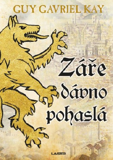 Ze dvno pohasl - Guy Gavriel Kay
