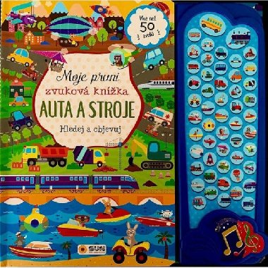 Moje prvn zvukov knka AUTA A STROJE - hledej a objevuj - neuveden