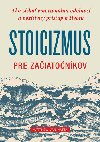 Stoicizmus pre zaiatonkov - Matthew J. Van Natta