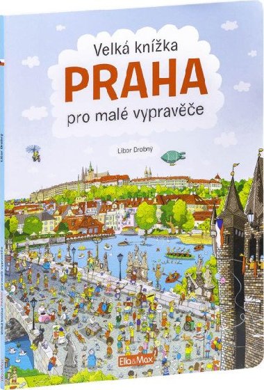 Velk knka Praha pro mal vyprave - Alena Viltov; Libor Drobn