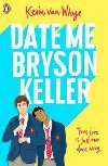 Date Me, Bryson Keller - van Whye Kevin
