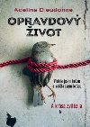 Opravdov ivot - Vidla jsem hrzu a vidla jsem krsu. A krsa zvtzila. - Adeline Dieudonn