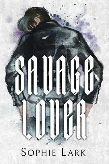 Savage Lover: Illustrated Edition - Lark Sophie