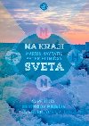 Na kraji sveta - Martin Navrtil; Peter Hlinian
