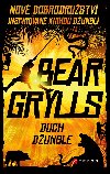 Duch džungle - Nové dobrodružství inspirované Knihou džunglí - Bear Grylls
