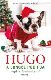 Hugo a Vnoce pod psa - Sm doma a hladov - Sophie Pembroke