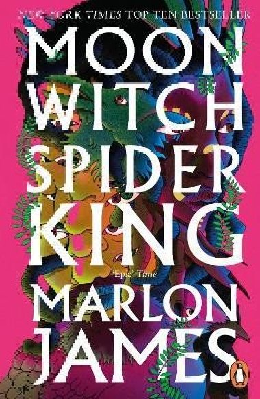 Moon Witch, Spider King - Marlon James