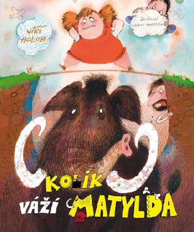 Kolik váží Matylda - Jiří Holub