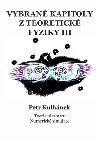 Vybran kapitoly z teoretick fyziky III. - Petr Kulhnek