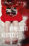 Minulosti neutee - Roslund Anders