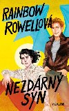 Nezdrn syn - Rainbow Rowellov