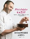 Péct dokáže každý - Recepty, které snadno zvládnete a zkombinujete - Dominique Ansel