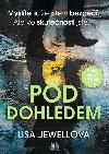 Pod dohledem - Lisa Jewellov