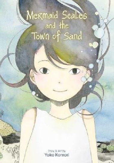 Mermaid Scales and the Town of Sand - Komori Yoko