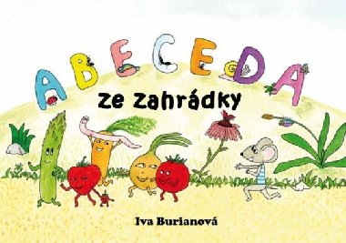 Abeceda ze zahrdky - Iva Burianov