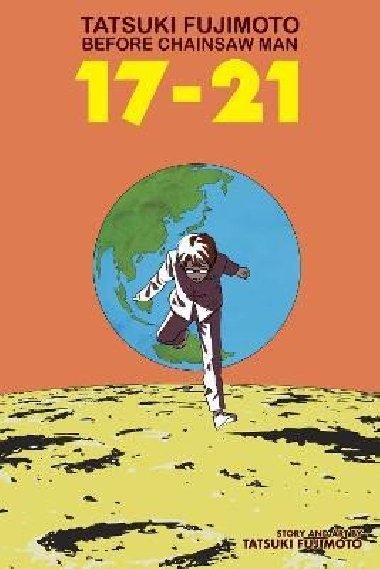 Tatsuki Fujimoto Before Chainsaw Man: 17-21 - Fujimoto Tatsuki