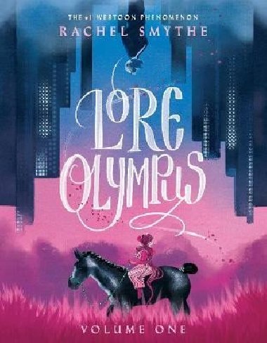 Lore Olympus: Volume One - Smythe Rachel