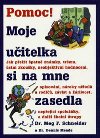 Pomoc! moje uitelka si na - Meg F. Schneider