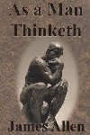 As a Man Thinketh - Allen James