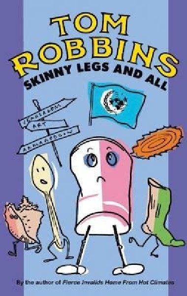 Skinny Legs and All - Robbins Tom