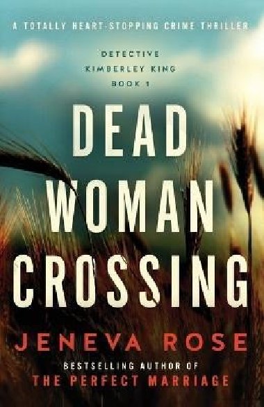 Dead Woman Crossing: A totally heart-stopping crime thriller - Rose Jeneva