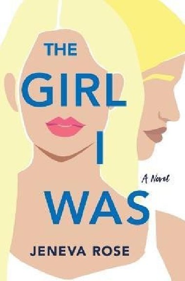 The Girl I Was - Rose Jeneva