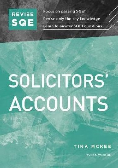 Revise SQE Solicitors Accounts: SQE1 Revision Guide - McKee Tina