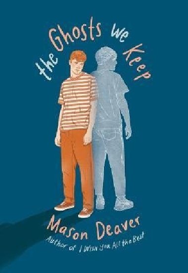 The Ghosts We Keep - Deaver Mason