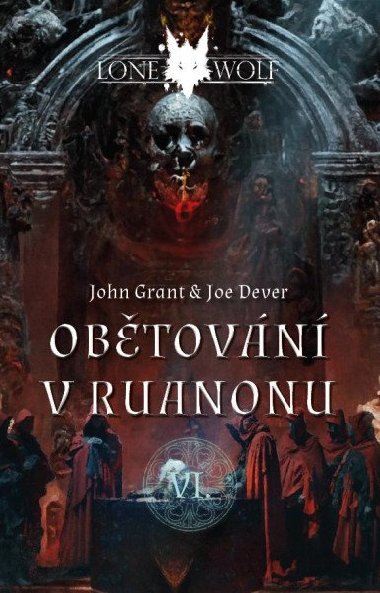 Legendy o Lone Wolfovi 6 - Obtovn v Ruanonu - Joe Dever; John Grant