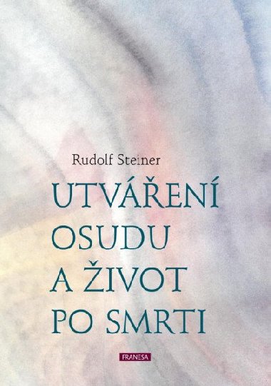 Utven osudu a ivot po smrti - Steiner Rudolf