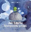 Jak Eda ke kompostu piel - Tereza Vznerov