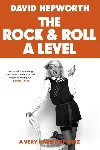 Rock & Roll A Level: The only quiz book you need - Hepworth David