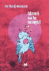 Hlavn na to nemysli - Iva Hadj Moussa